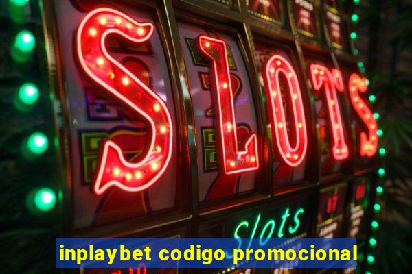 inplaybet codigo promocional